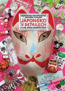 Kniha: Japonsko v detailech - a ve dvou deníčcích - Michal Cihlář