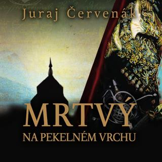 Médium CD: Mrtvý na Pekelném vrchu - Juraj Červenák; Marek Holý