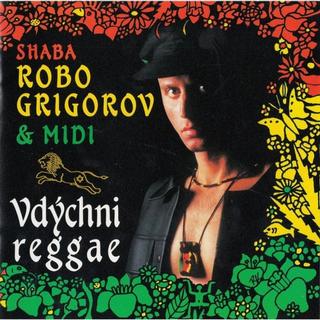 CD: CD Robo Grigorov & Midi - Vdýchni reggae - 1. vydanie