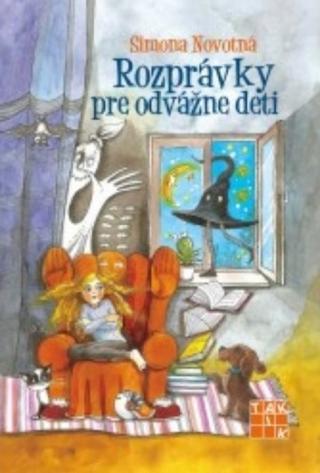 Kniha: Rozprávky pre odvážne deti - 1. vydanie - Simona Novotná