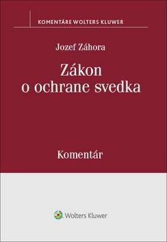 Kniha: Zákon o ochrane svedka - Komentár - Jozef Záhora