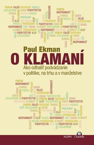 Kniha: O klamaní - Ako odhaliť podvádzanie v politike, na trhu a v manželstve