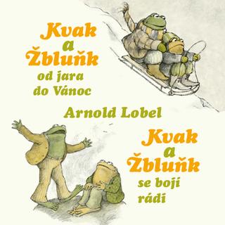 Médium CD: Kvak a Žbluňk - Kvak a Žbluňk se bojí rádi, Kvak a Žbluňk od jara do Vánoc - Arnold Lobel