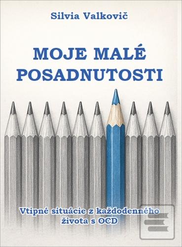 Kniha: Moje malé posadnutosti - Vtipné situácie z každodenného života s OCD - Silvia Valkovič