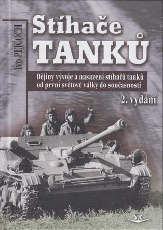 Kniha: Stíhače tanků - 2. vydanie - Ivo Pejčoch