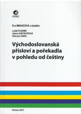 Kniha: Východoslovanská přísloví a pořekadla v pohledu od češtiny - Eva Mrhačová