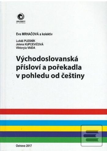 Kniha: Východoslovanská přísloví a pořekadla v pohledu od češtiny - Eva Mrhačová