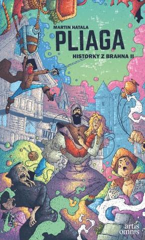 Kniha: Pliaga - Historky z Brahna II - 1. vydanie - Martin Hatala