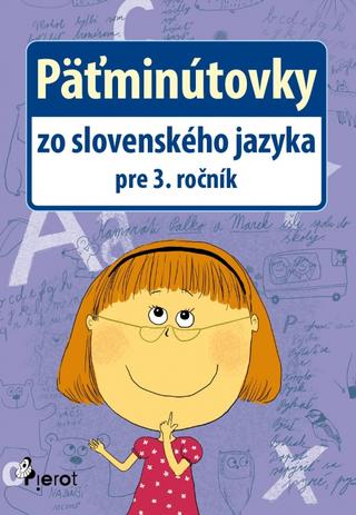 Kniha: Päťminútovky zo slovenského jazyka pre 3. ročník - Jana Hirková