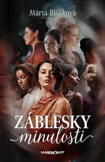 Kniha: Záblesky minulosti - Mária Blšáková