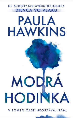Kniha: Modrá hodinka - V tomto čase neostávaj sám - Paula Hawkins