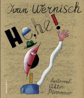 Kniha: He, he! - 1. vydanie - Ivan Wernisch
