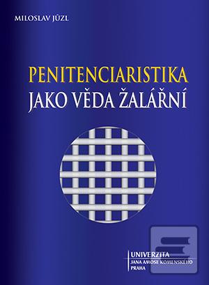 Penitenciaristika jako v… (Miloslav Jůzl)
