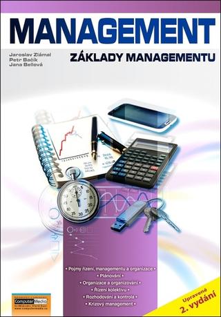 Kniha: Management - Základy managementu - 2. vydanie - Jana Bellová; Jaroslav Zlámal; Petr Bačík