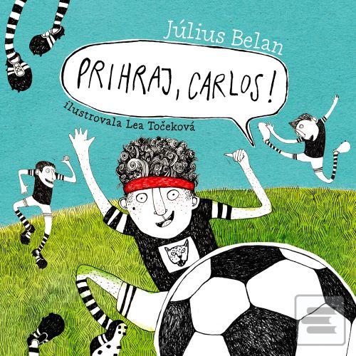 Kniha: Prihraj, Carlos! (1x audio na CD) - Július Belan