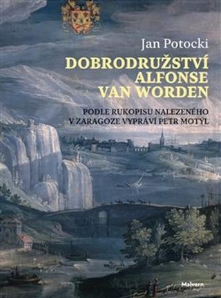 Kniha: Dobrodružství Alfonse van Worden - Jan Potocki