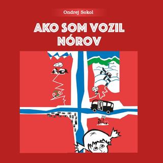 Kniha: Ako som vozil Nórov (audiokniha) - Ondrej Sokol