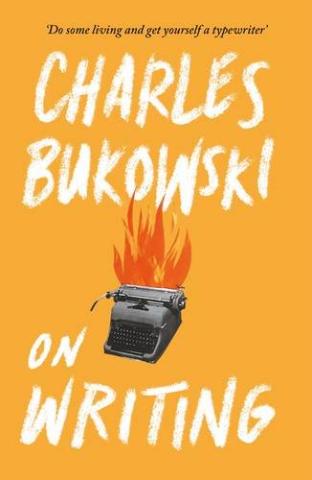 Kniha: On Writing - Charles Bukowski