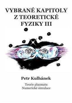 Kniha: Vybrané kapitoly z teoretické fyziky III. - Petr Kulhánek