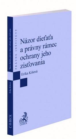 Kniha : Názor dieťaťa a právny rámec ochrany jeho zisťovania