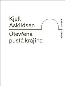 Kniha: Otevřená pustá krajina - Kjell Askildsen; Eva Kecková