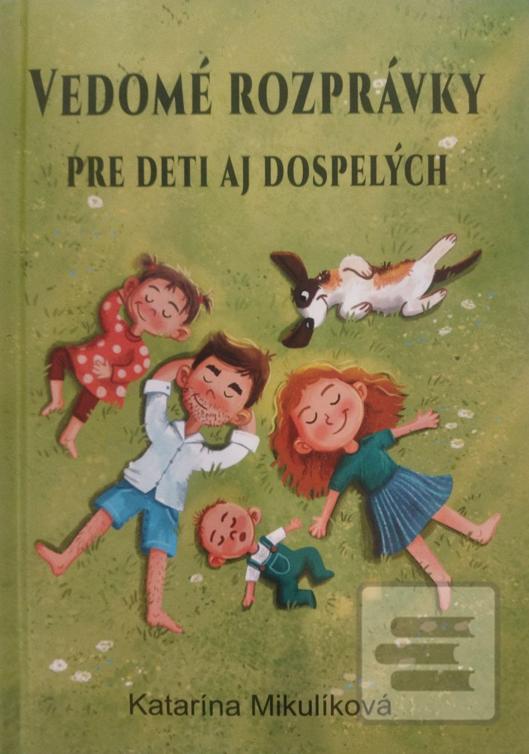 Vedomé rozprávky pre det… (Katarína Mikulíková)