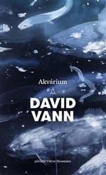 Kniha: Akvárium - Aquarium - David Vann