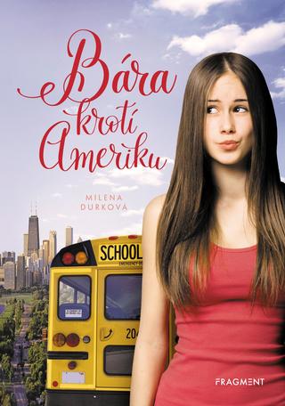 Kniha: Bára krotí Ameriku - 2. vydanie - Milena Durková