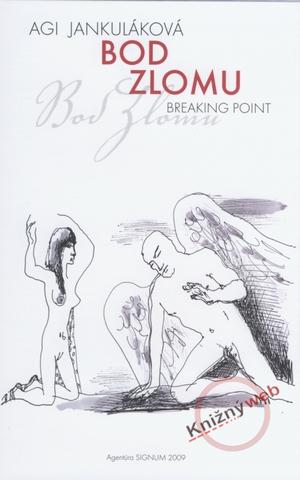 Kniha: Bod zlomu - Breaking point - Agi Jankuláková