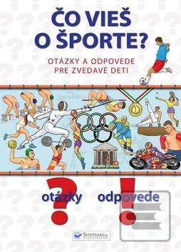 Kniha: Čo vieš o športe? - Otázky a odpovede pre zvedavé deti - André