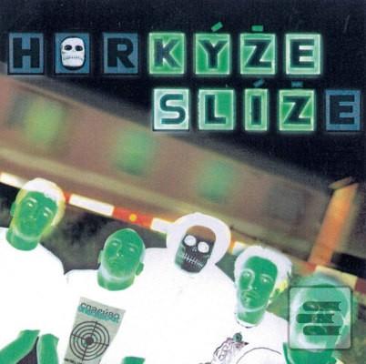 Horkýže slíže: Kýže sliz… (Horkýže slíže)