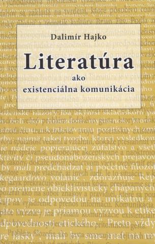 Kniha : Literatúra ako existenciálna komunikácia - 1. vydanie
