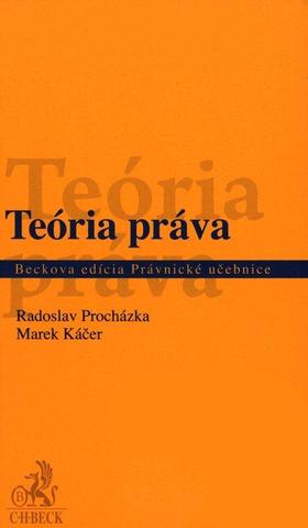 Kniha: Teória práva - Radoslav Procházka, Marek Káčer