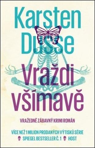 Kniha: Vraždi všímavě - Vražedně zábavný krimi román - 1. vydanie - Karsten Dusse