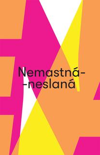 Kniha: Nemastná-neslaná - kolektiv