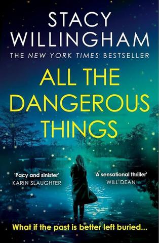 Kniha: All the Dangerous Things - 1. vydanie - Stacy Willingham