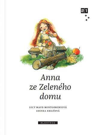 Kniha: Anna ze Zeleného domu - 1. vydanie - Lucy Maud Montgomeryová