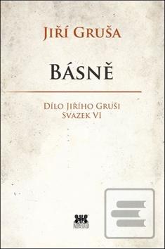 Kniha: Básně - Dílo Jiřího Gruši svazek VI - 1. vydanie - Jiří Gruša
