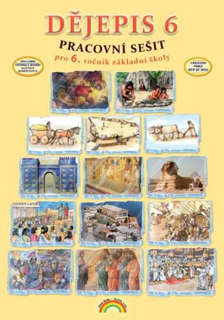 Kniha: Dějepis 6 Pracovní sešit - Karla Prátová