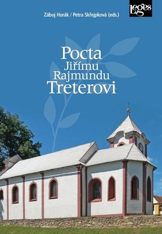 Kniha: Pocta Jiřímu Rajmundu Treterovi - 1. vydanie - Záboj Horák; Petra Skřejpková