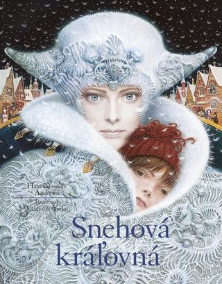 Kniha: Snehová kráľovná - 1. vydanie - Hans Christian Andersen