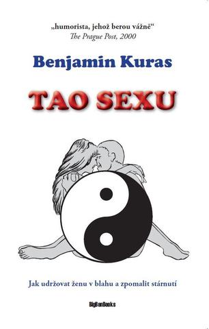 Kniha: Tao sexu - Jak udržovat ženu v blahu a zpomalit stárnutí - 2. vydanie - Benjamin Kuras