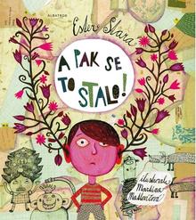 Kniha: A pak se to stalo! - Ester Stará