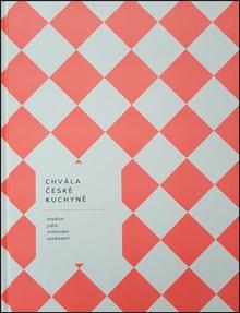 Kniha: Chvála české kuchyně - bible české gastronomie - Jarmila Schreiberová