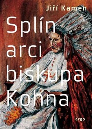 Kniha: Splín arcibiskupa Kohna - Jiří Kamen