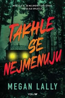 Kniha: Takhle se nejmenuju - Megan Lally