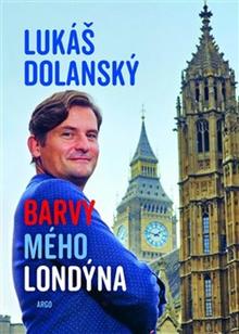 Kniha: Barvy mého Londýna - Lukáš Dolanský