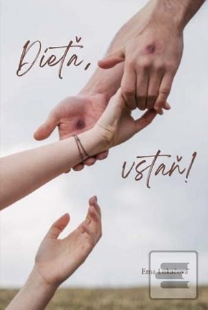 Dieťa, vstaň! (Ema Lukačová)
