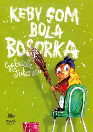 Kniha: Keby som bola bosorka - 3. vydanie - 3. vydanie - Gabriela Futová