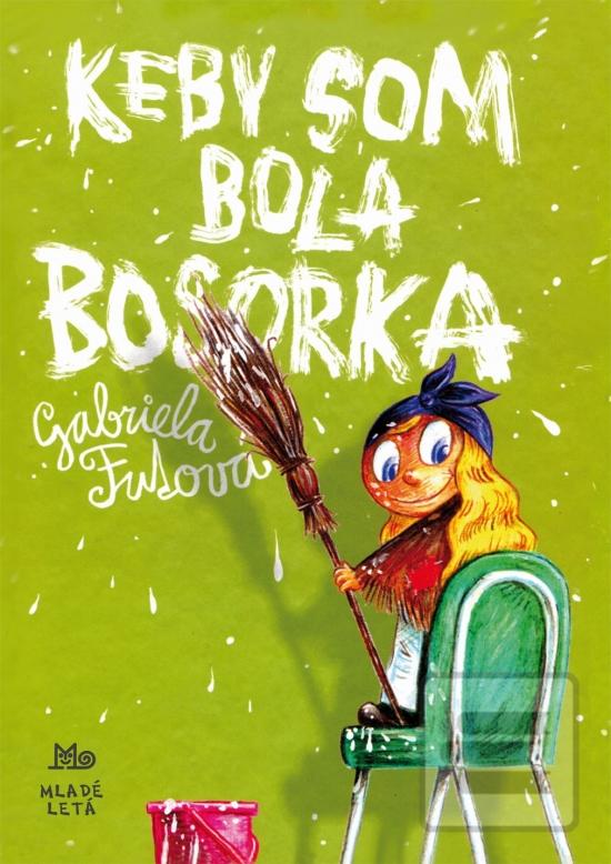 Kniha: Keby som bola bosorka - 3. vydanie - 3. vydanie - Gabriela Futová
